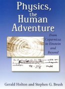 Stephen G. Brush - Physics, the Human Adventure - 9780813529080 - V9780813529080