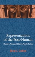 Elaine L. Graham - Representations of the Post/Human - 9780813530598 - V9780813530598
