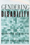 Bonnie G. Smith - Gendering Disability - 9780813533735 - V9780813533735