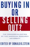 Donald G. Stein (Ed.) - Buying In or Selling Out?: The Commercialization of the American Research University - 9780813533742 - V9780813533742