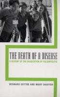 Bernard Seytre (Ed.) - The Death of a Disease: A History of the Eradication of Poliomyelitis - 9780813536774 - V9780813536774