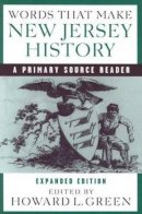 Howard Green (Ed.) - Words That Make New Jersey History - 9780813538501 - V9780813538501