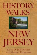 Lucy D. Rosenfeld - History Walks in New Jersey - 9780813539690 - V9780813539690