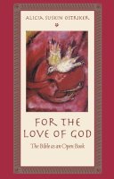 Alicia Suskin Ostriker - For the Love of God: The Bible as an Open Book - 9780813545035 - V9780813545035