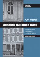 Alan Mallach - Bringing Buildings Back: From Abandoned Properties to Community Assets - 9780813549866 - V9780813549866