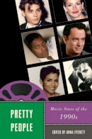 Anna Everett (Ed.) - Pretty People: Movie Stars of the 1990s - 9780813552453 - V9780813552453