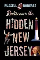 Russell Roberts - Rediscover the Hidden New Jersey - 9780813569451 - V9780813569451