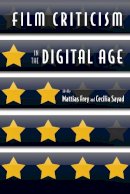 Mattias Frey (Ed.) - Film Criticism in the Digital Age - 9780813570730 - V9780813570730