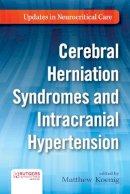 Matthew Koenig (Ed.) - Cerebral Herniation Syndromes and Intracranial Hypertension - 9780813579313 - V9780813579313