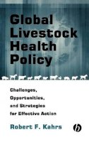 Robert F. Kahrs - Global Livestock Health Policy - 9780813802046 - V9780813802046