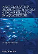 Zhanjiang (John) Liu - Next Generation Sequencing and Whole Genome Selection in Aquaculture - 9780813806372 - V9780813806372