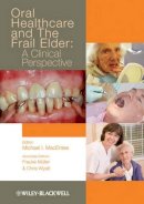 Michael I. Macentee - Oral Healthcare and the Frail Elder - 9780813812649 - V9780813812649