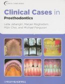 Leila Jahangiri - Clinical Cases in Prosthodontics - 9780813816647 - V9780813816647