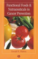 Watson - Functional Foods and Nutraceuticals in Cancer Prevention - 9780813818542 - V9780813818542