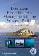 Edward Glazier - Ecosystem Based Fisheries Management in the Western Pacific - 9780813821542 - V9780813821542