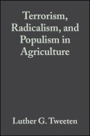 Luther G. Tweeten - Terrorism, Radicalism and Populism in Agriculture - 9780813821580 - V9780813821580