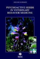 Regina M. Schwartz (Ed.) - Psychoactive Herbs in Veterinary Behaviour Medicine - 9780813822990 - V9780813822990