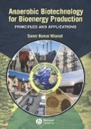 Samir Kumar Khanal - Anaerobic Biotechnology for Bioenergy Production - 9780813823461 - V9780813823461