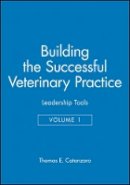 Thomas E. Catanzaro - Building a Successful Veterinary Practice - 9780813828190 - V9780813828190