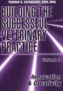 Thomas E. Catanzaro - Building a Successful Veterinary Practice - 9780813829845 - V9780813829845