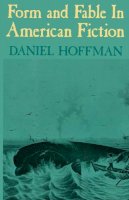 Daniel Hoffman - Form and Fable in American Fiction - 9780813915258 - V9780813915258