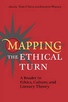 Todd F. Davis (Ed.) - Mapping the Ethical Turn: A Reader in Ethics, Culture, and Literary Theory - 9780813920566 - V9780813920566