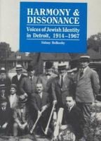 Sidney M. Bolkosky - Harmony and Dissonance: Voices of Jewish Identity in Detroit, 1914-1967 - 9780814319338 - KEX0212656
