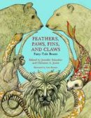  - Feathers, Paws, Fins, and Claws: Fairy-Tale Beasts (Series in Fairy-Tale Studies) - 9780814340691 - V9780814340691
