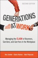 Ron Zemke - Generations at Work: Managing the Clash of Boomers, Gen Xers, and Gen Yers in the Workplace - 9780814432334 - V9780814432334