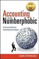 Dawn Fotopulos - Accounting for the Numberphobic: A Survival Guide for Small Business Owners - 9780814434321 - V9780814434321