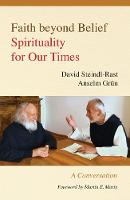 Brother David Steindl-Rast - Faith beyond Belief: Spirituality for Our Times - 9780814647134 - V9780814647134