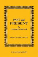 Richard Altick - Past and Present by Thomas Carlyle (The Gotham Library) - 9780814705629 - V9780814705629