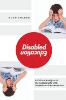 Ruth Colker - Disabled Education: A Critical Analysis of the Individuals with Disabilities Education Act - 9780814708101 - V9780814708101
