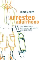 James E. Cote - Arrested Adulthood - 9780814715987 - V9780814715987