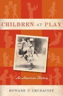 Howard P. Chudacoff - Children at Play - 9780814716656 - V9780814716656