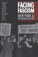 Carroll - Facing Fascism: New York and the Spanish Civil War - 9780814716816 - V9780814716816