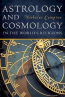 Nicholas Campion - Astrology and Cosmology in the World's Religions - 9780814717141 - V9780814717141