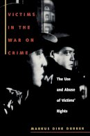 Markus Dirk Dubber - Victims in the War on Crime - 9780814719299 - V9780814719299