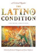 Richard Delgado - The Latino/a Condition. A Critical Reader.  - 9780814720400 - V9780814720400