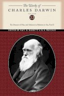 Charles Darwin - The Works of Charles Darwin. The Descent of Man, and Selection in Relation to Sex.  - 9780814720653 - V9780814720653