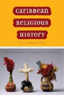 Ennis B. Edmonds - Caribbean Religious History - 9780814722350 - V9780814722350