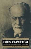 John C. Farrell - Freud's Paranoid Quest: Psychoanalysis and Modern Suspicion - 9780814726501 - V9780814726501