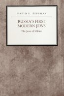 Fishman - Russia's First Modern Jews - 9780814726600 - V9780814726600