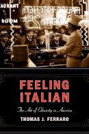 Thomas J. Ferraro - Feeling Italian - 9780814727478 - V9780814727478