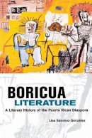 Lisa M. Sanchez Gonzalez - Boricua Literature - 9780814731475 - V9780814731475