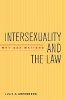 Julie A. Greenberg - Intersexuality and the Law - 9780814731895 - V9780814731895