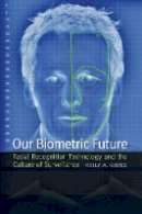 Kelly A. Gates - Our Biometric Future - 9780814732090 - V9780814732090