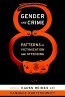 Heimer - Gender and Crime: Patterns in Victimization and Offending - 9780814736753 - V9780814736753