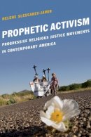 Helene Slessarev-Jamir - Prophetic Activism: Progressive Religious Justice Movements in Contemporary America - 9780814741238 - V9780814741238
