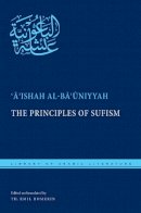 ?a?ishah Al-Ba?uniyyah - The Principles of Sufism - 9780814745281 - V9780814745281